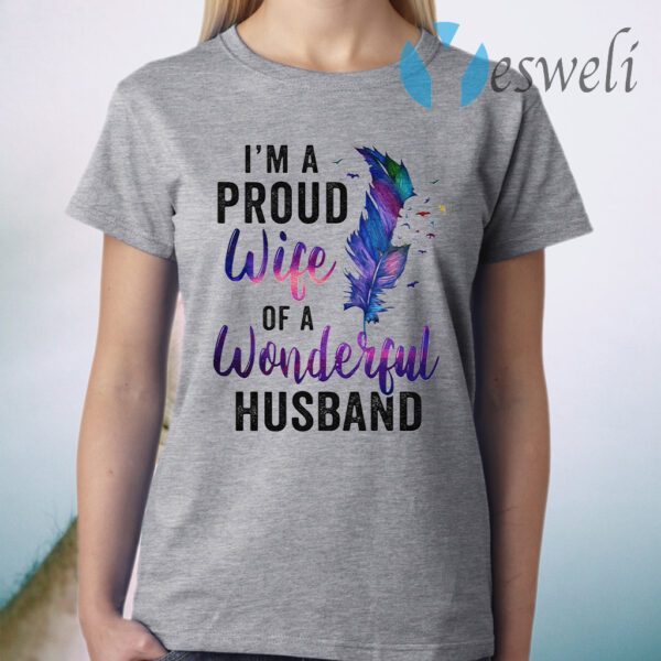 I'm A Proud Wife Of A Wonderful Husband T-Shirt