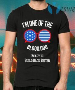 I’m One Of The 81 Million Ready To Build Back Better With Joe Biden And Kamala Harris Sunglasses American Flag T-Shirts