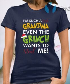 I’m Such A Cute Grandma Even The Grinch Wants To Steal Me Christmas T-Shirt