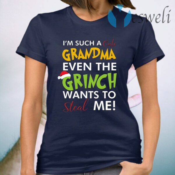 I’m Such A Cute Grandma Even The Grinch Wants To Steal Me Christmas T-Shirt