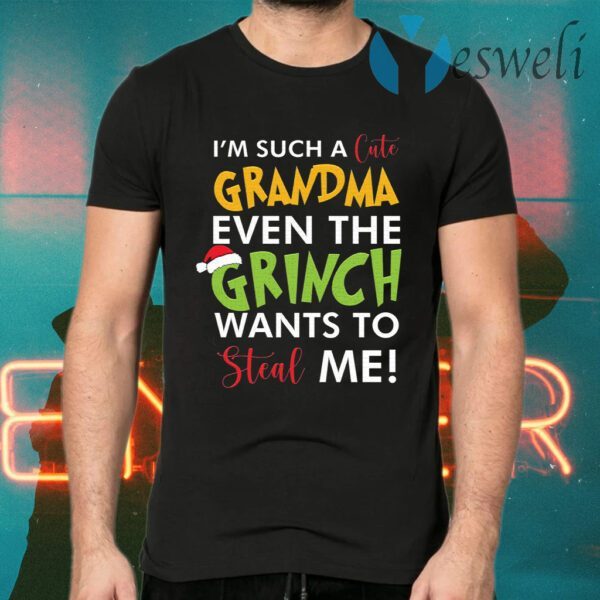 I’m such a cute grandma even the grinch wants to steal me Christmas T-Shirts