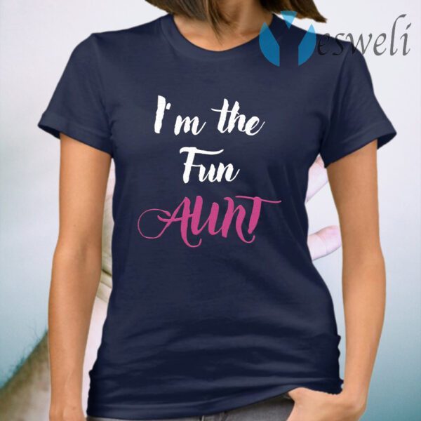 I’m the fun aunt T-Shirt