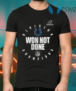 Indianapolis Colts 2020 AFC South Division Champions Won Not Done T-Shirts