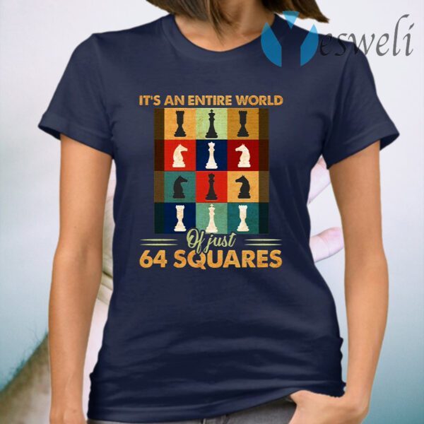 It’s An Entire World Of Just 64 Squares Vintage Retro T-Shirt