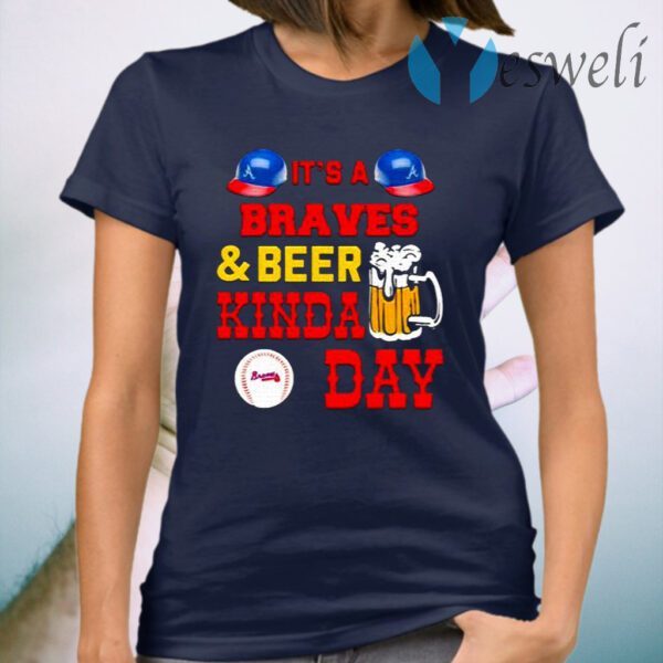 It’s Braves And Beer Kinda Day Football T-Shirt