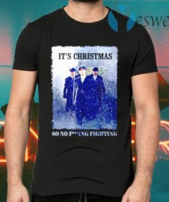 It’s Christmas So No F–ing Fighting T-Shirts
