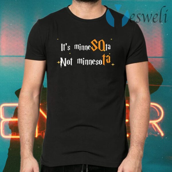 Its Minnesota Not Minnesota T-Shirts