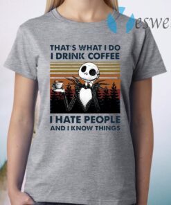 Jack Skellington that's what I do I drink coffee I hate people and I know things vintage T-Shirt