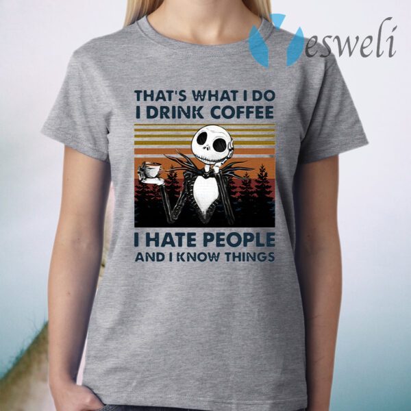 Jack Skellington that's what I do I drink coffee I hate people and I know things vintage T-Shirt