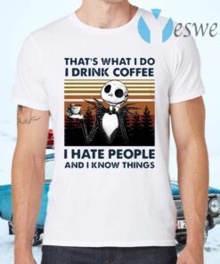 Jack Skellington that's what I do I drink coffee I hate people and I know things vintage T-Shirts