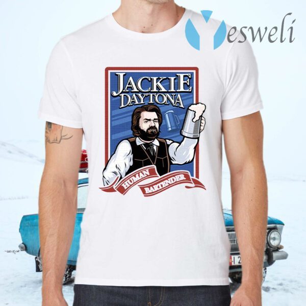 Jackie Daytona Regular Human Bartender T-Shirts