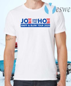 Joe And The Hoe Sniff And Blow Tour 2020 T-Shirts