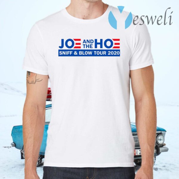 Joe And The Hoe Sniff And Blow Tour 2020 T-Shirts