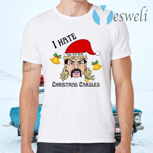 Joe Exotic I Hate Christmas Caroles T-Shirts