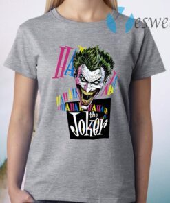 Joker hahaha T-Shirt