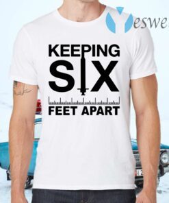 Keeping six feet apart T-Shirts