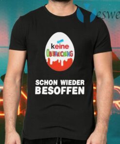 Keine Überraschung Schon Wieder Besoffen T-Shirts