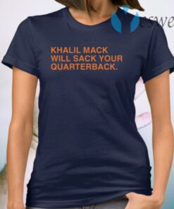 Khalil Mack Will Sack Your Quarterback T-Shirt