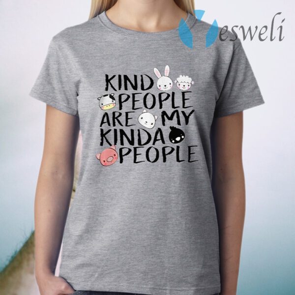 Kind People Are My Kinda People T-Shirt