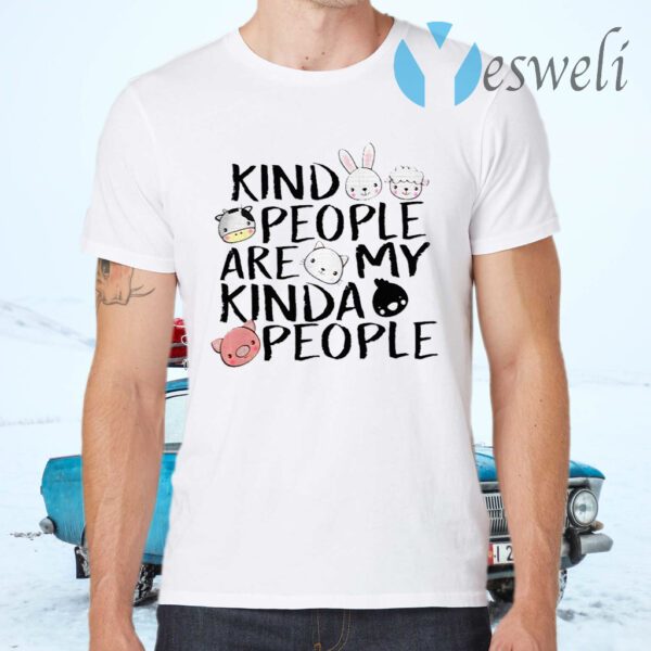 Kind People Are My Kinda People T-Shirts