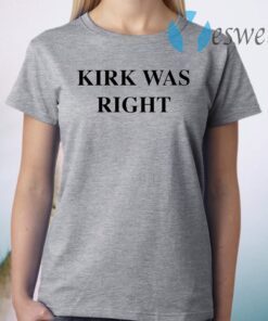 Kirk Was Right T-Shirt