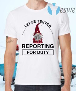 Lefse Tester Reporting For Duty T-Shirts