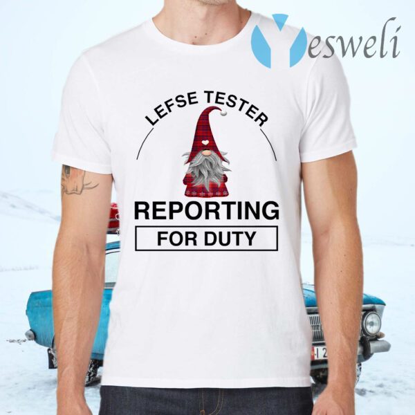 Lefse Tester Reporting For Duty T-Shirts