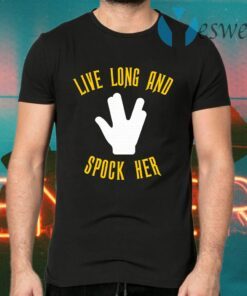 Live Long And Spock Her T-Shirts