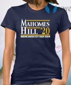 Mahomes Hill 2020 Make Kansas City Great Again T-Shirt