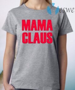 Mama Claus T-Shirt