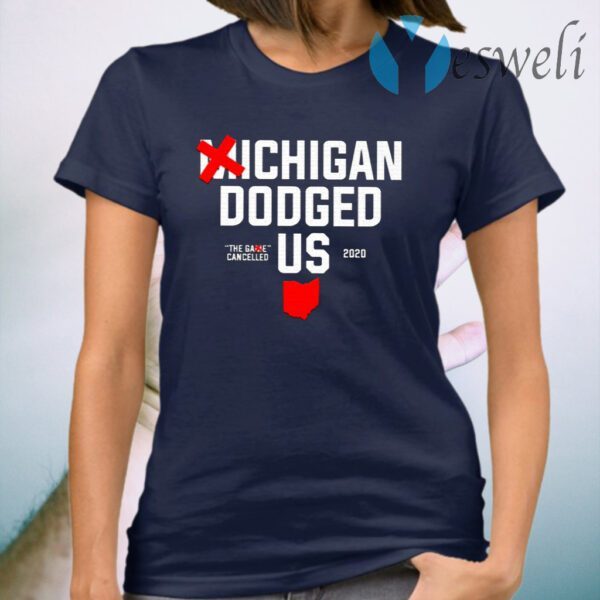 Michigan Dodged Us 2020 T-Shirt