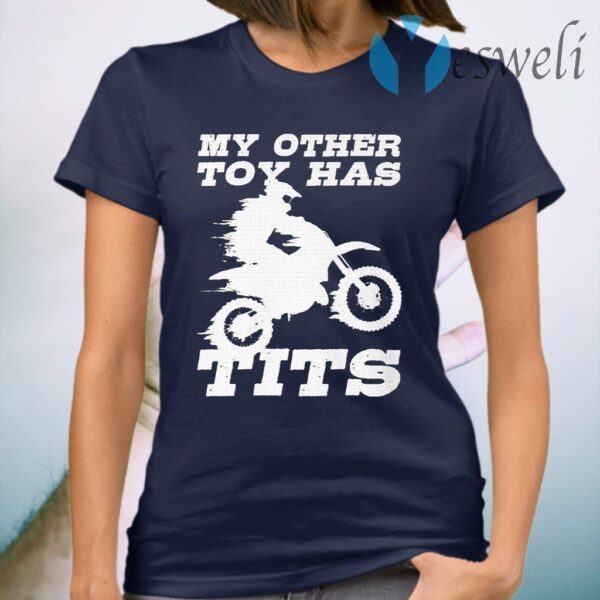 Motorcycle My Other Toy has Tits T-Shirt