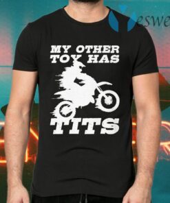 Motorcycle My Other Toy has Tits T-Shirts