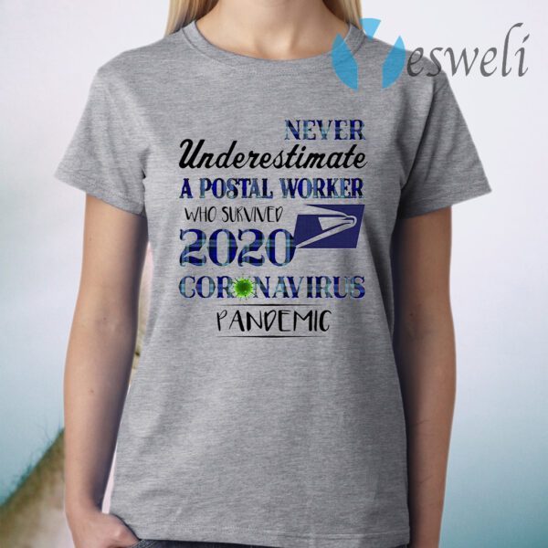 Never Underestimate A Postal Worker Who Survived 2020 Coronavirus Pandemic T-Shirt