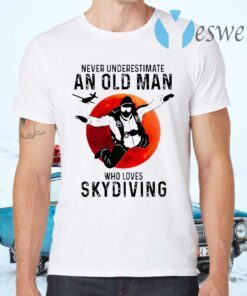 Never Underestimate An Old Man Who Loves Skydiving Blood Moon T-Shirts