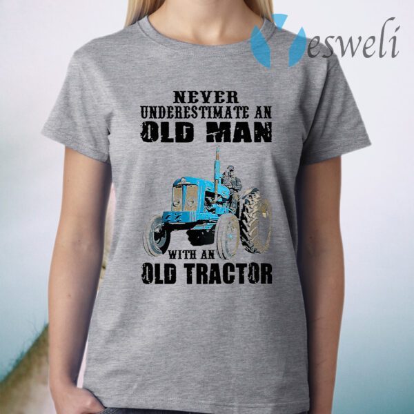 Never Underestimate An Old Man With An Old Tractor T-Shirt