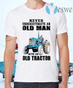 Never Underestimate An Old Man With An Old Tractor T-Shirts