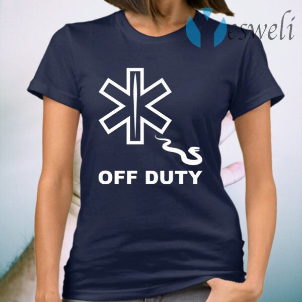 Off Duty Funny Healthcare Worker T-Shirt