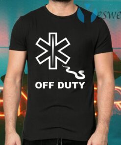 Off Duty Funny Healthcare Worker T-Shirts