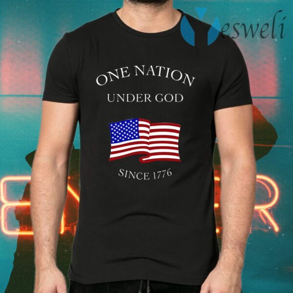 One Nation Under God Since 1776 T-Shirts