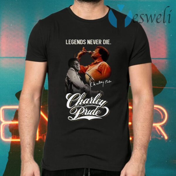 Original Legends Never Die Charley Pride RIP Signature T-Shirts