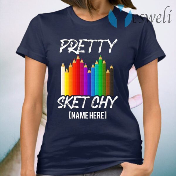 Personalized Pretty Sketchy T-Shirt