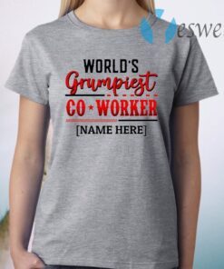 Personalized World’s Grumpiest Co-worker T-Shirt