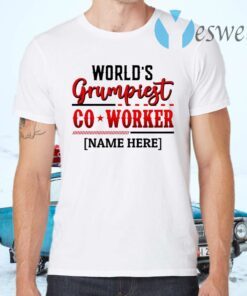 Personalized World’s Grumpiest Co-worker T-Shirts