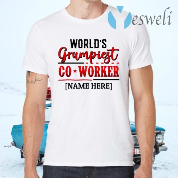 Personalized World’s Grumpiest Co-worker T-Shirts