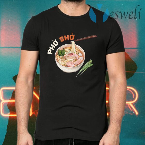 Pho Sho Realistic T-Shirts