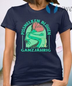 Pissnelken Bluhen Ganzjahrig T-Shirt