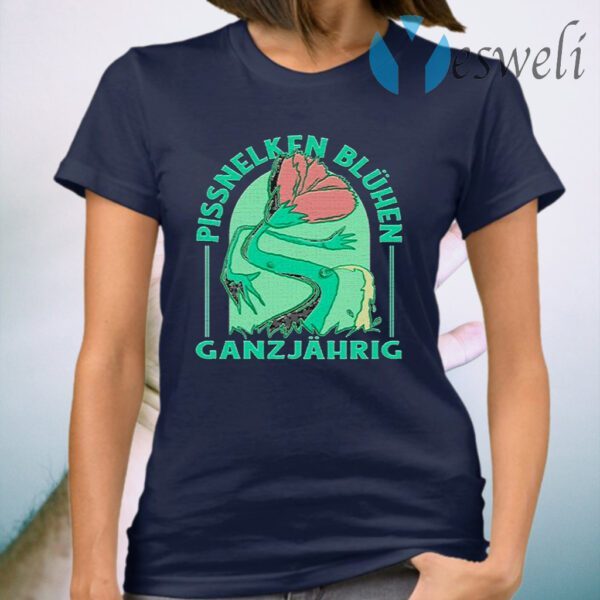 Pissnelken Bluhen Ganzjahrig T-Shirt