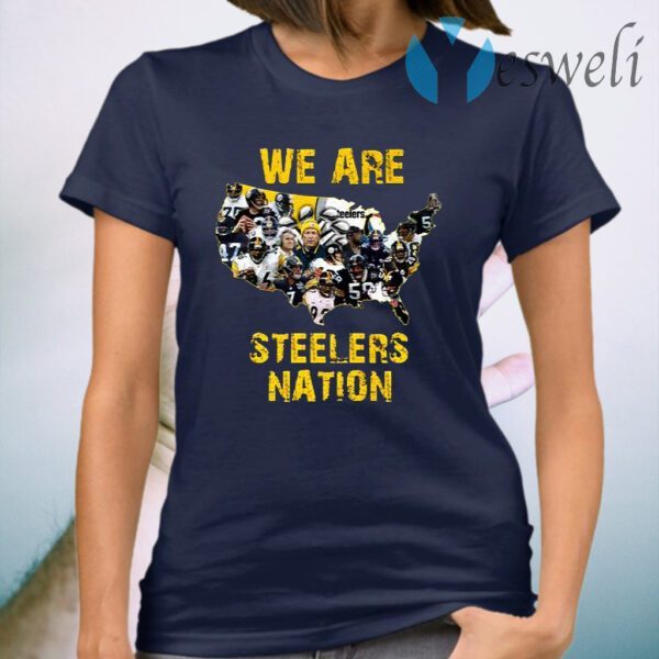 Pittsburgh Steelers We Are Steelers Nation T-Shirt