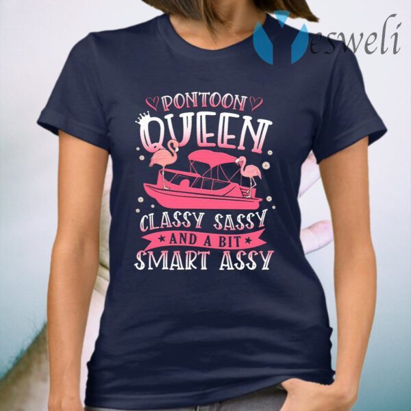 Pontoon Queen Classy Sassy And A Bit Smart Assy T-Shirt